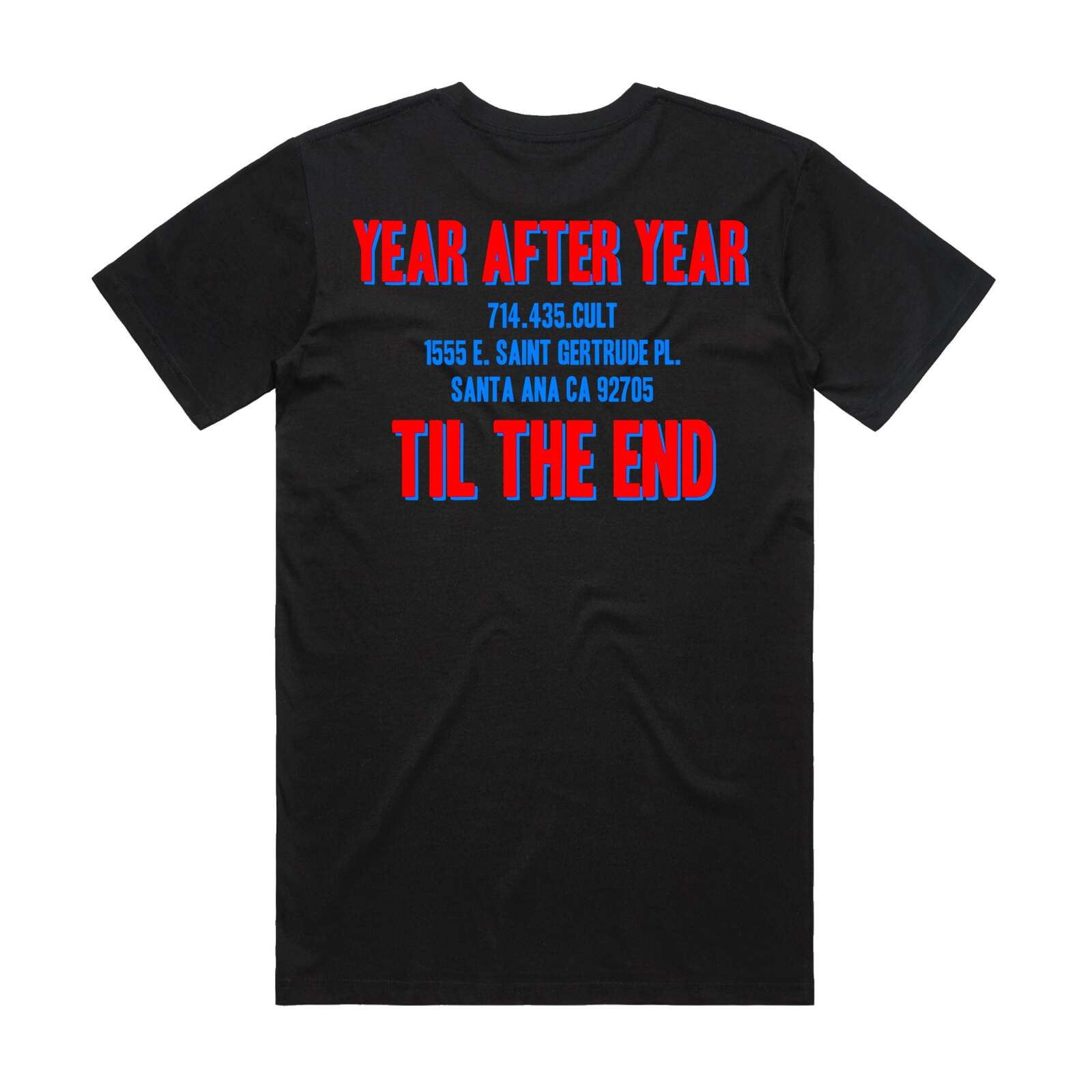 The Cult Til The End T-Shirt offers a modern fit in black, showcasing a screen print with red and blue text, "Year After Year," along with address details and the phrase "Til The End.